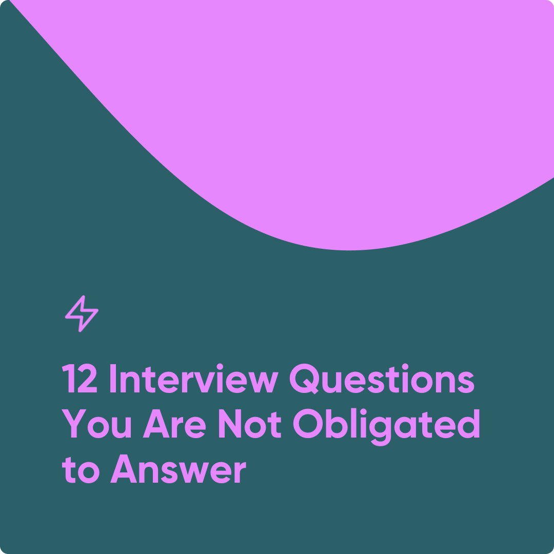 12 Interview Questions You Are Not Obligated to Answer